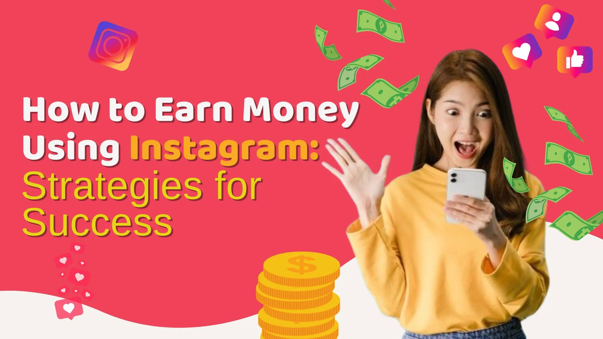 How to Earn Money Using Instagram Strategies for Success